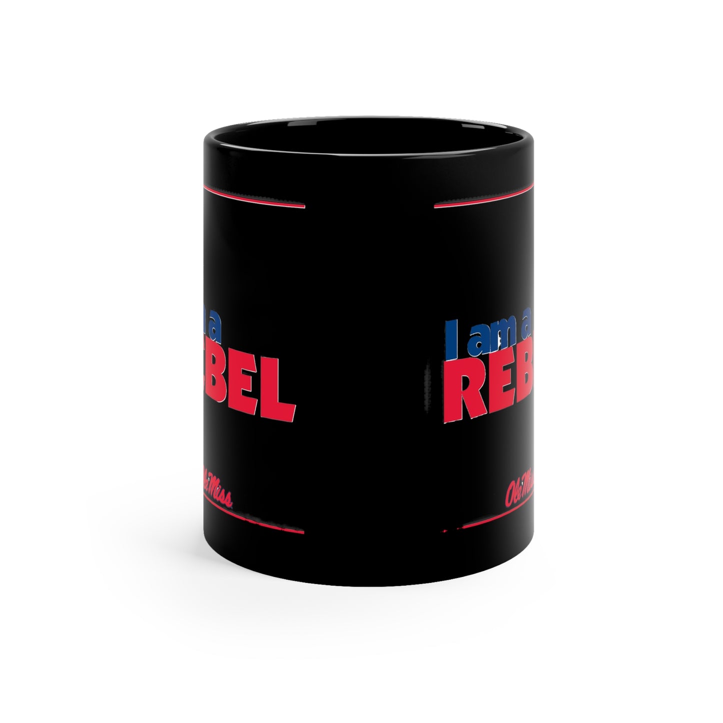 I am a Rebel Ole M8ss 11oz Black Mug