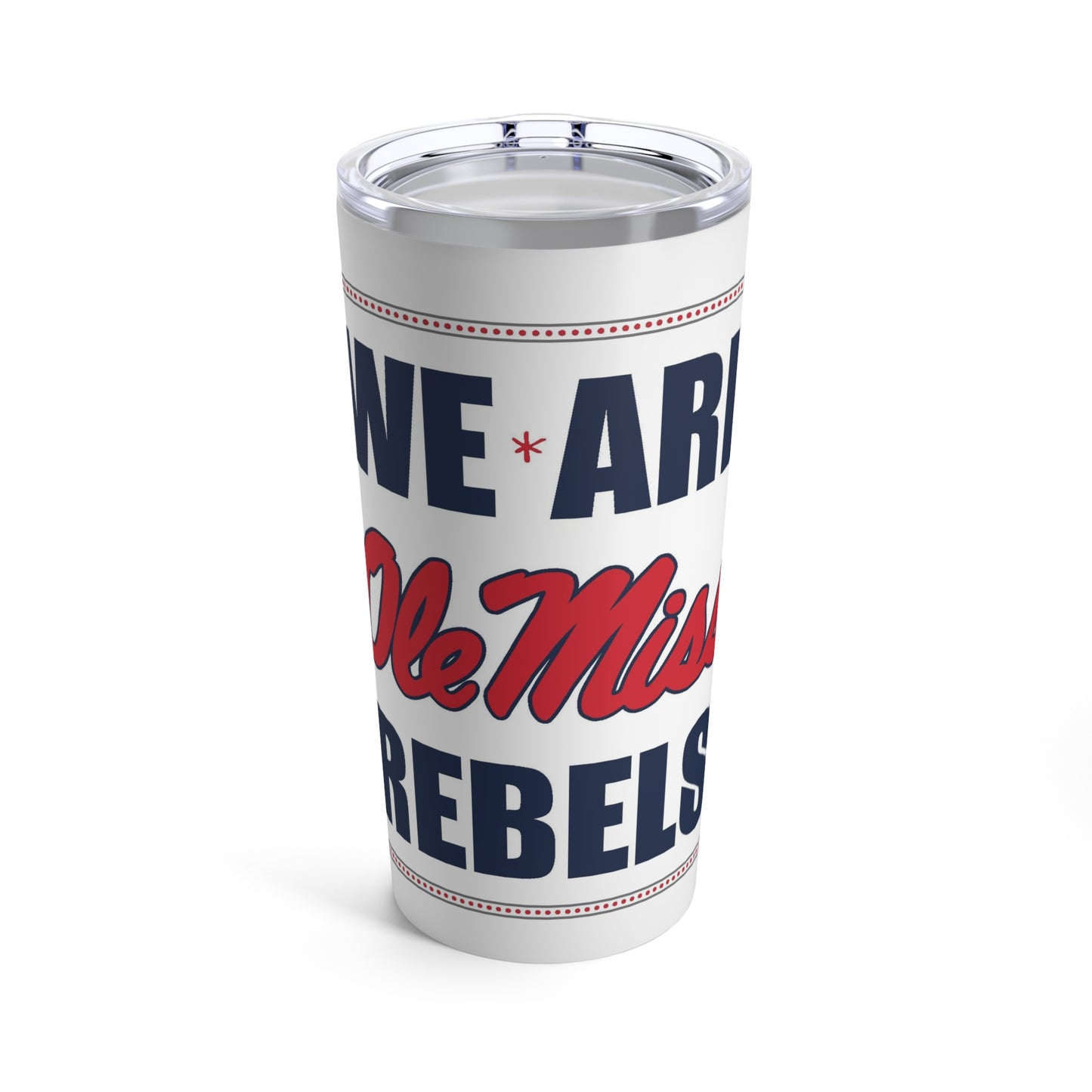 We Are Ole Miss Rebels Tumbler 20oz
