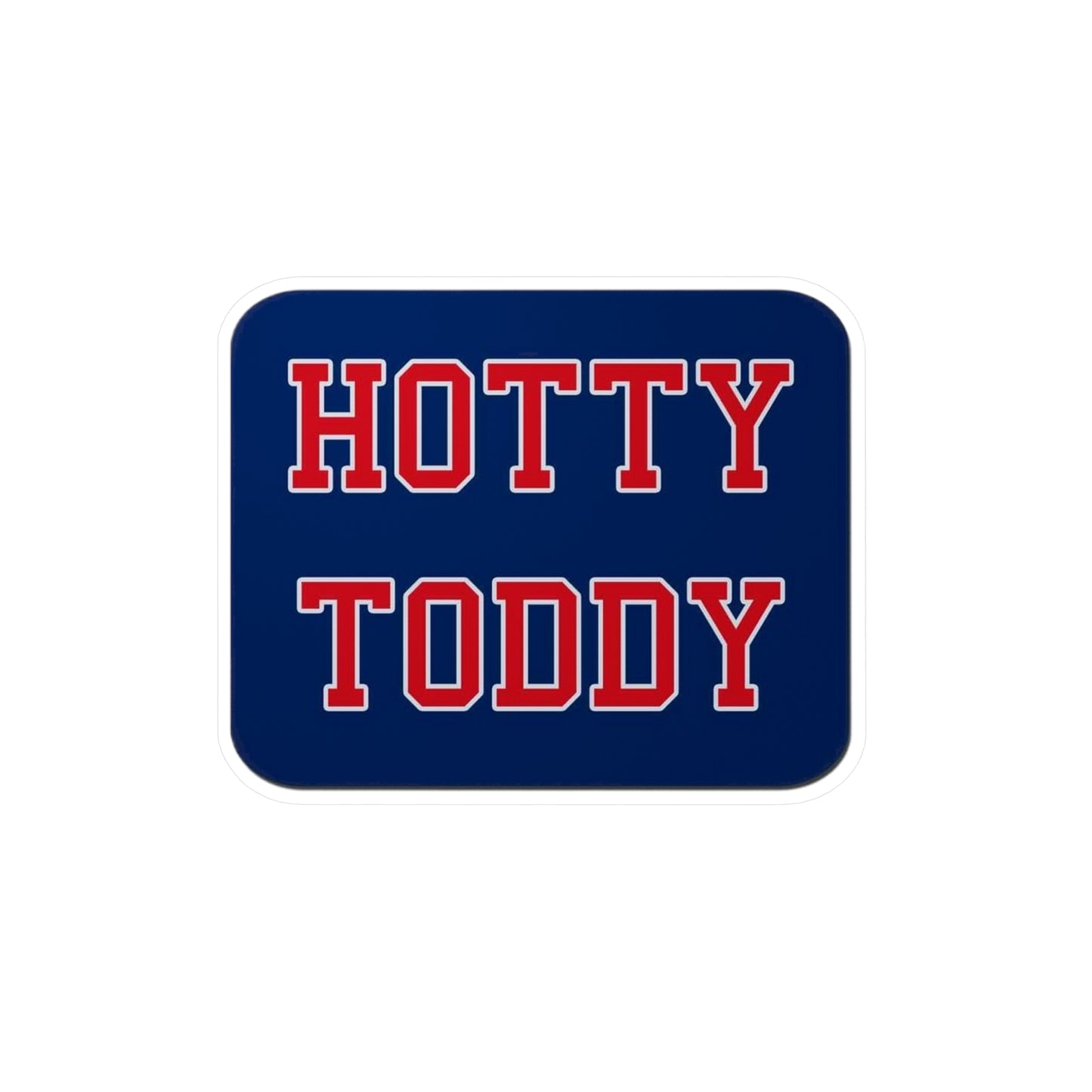 HOTTY TODDY Kiss-Cut Vinyl Decals