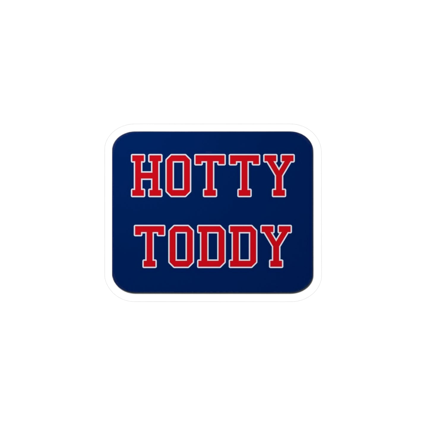 HOTTY TODDY Kiss-Cut Vinyl Decals
