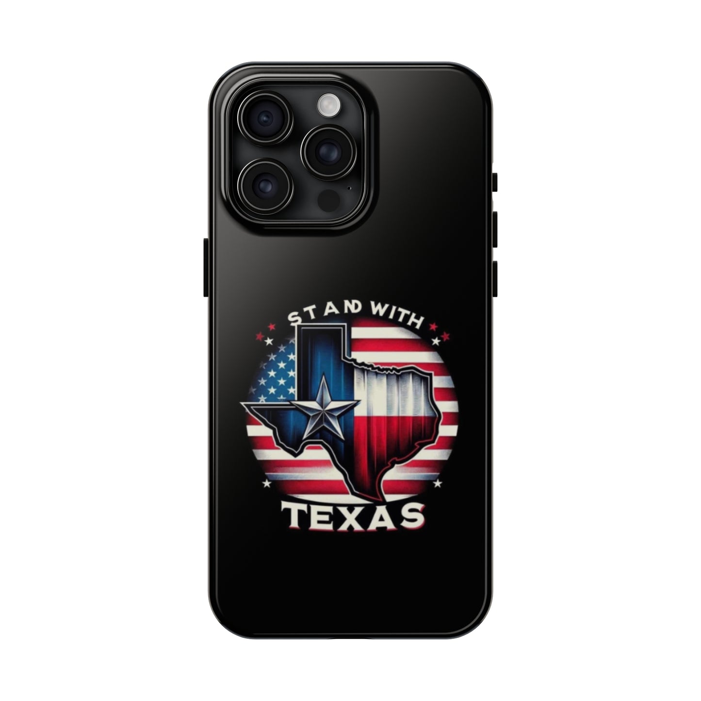 I Stand with Texas - Tough iPhone Cases