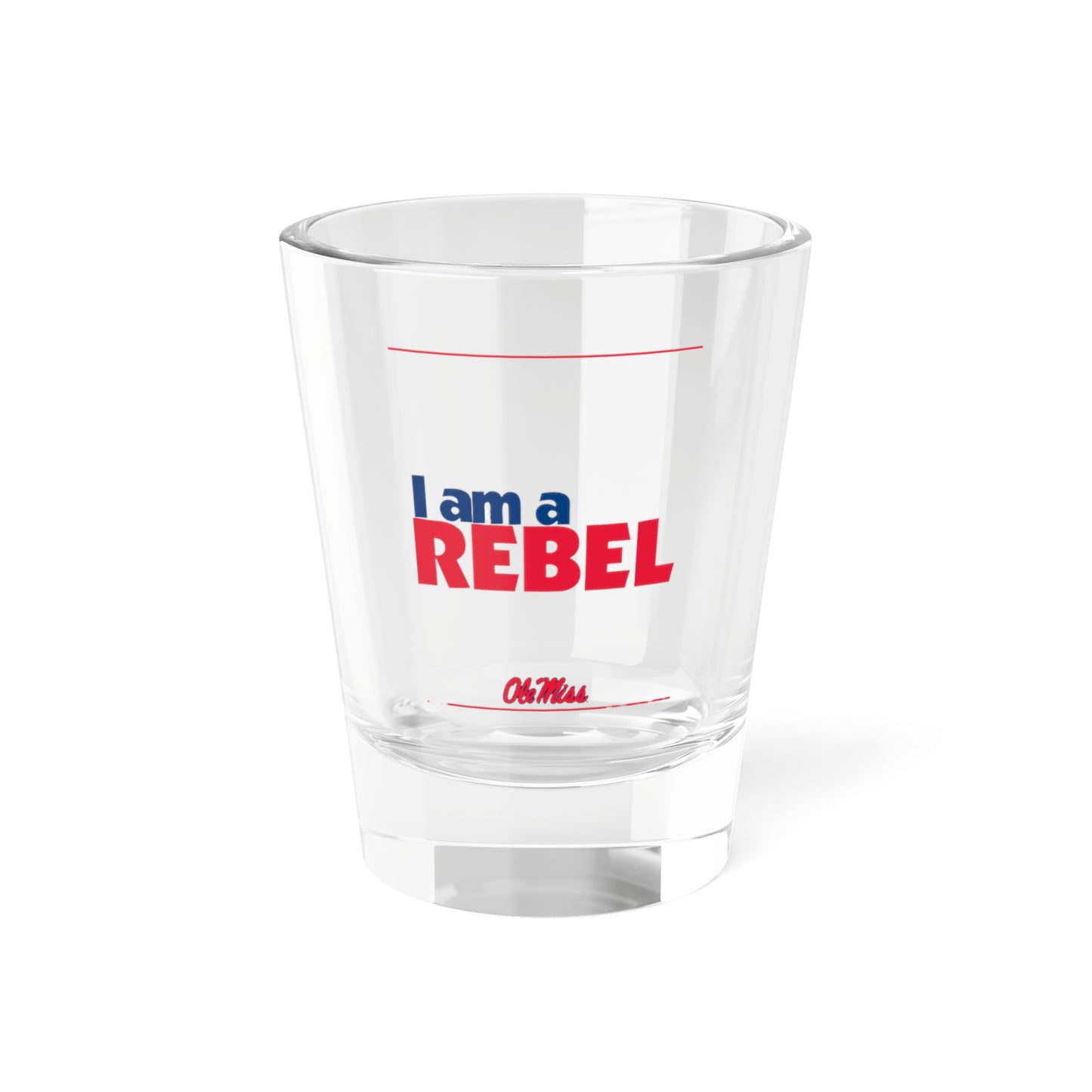 I am a Rebel Shot Glass, 1.5oz