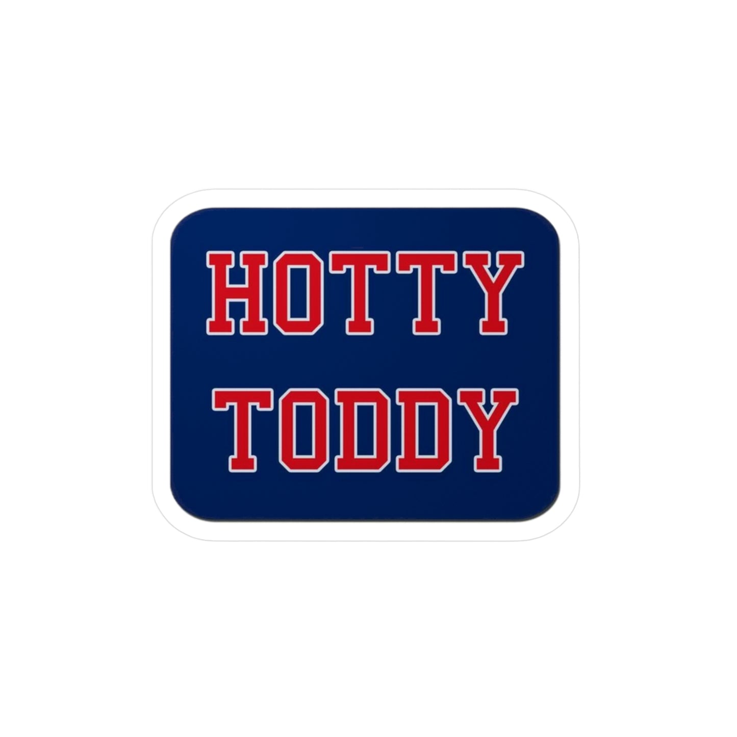 HOTTY TODDY Kiss-Cut Vinyl Decals