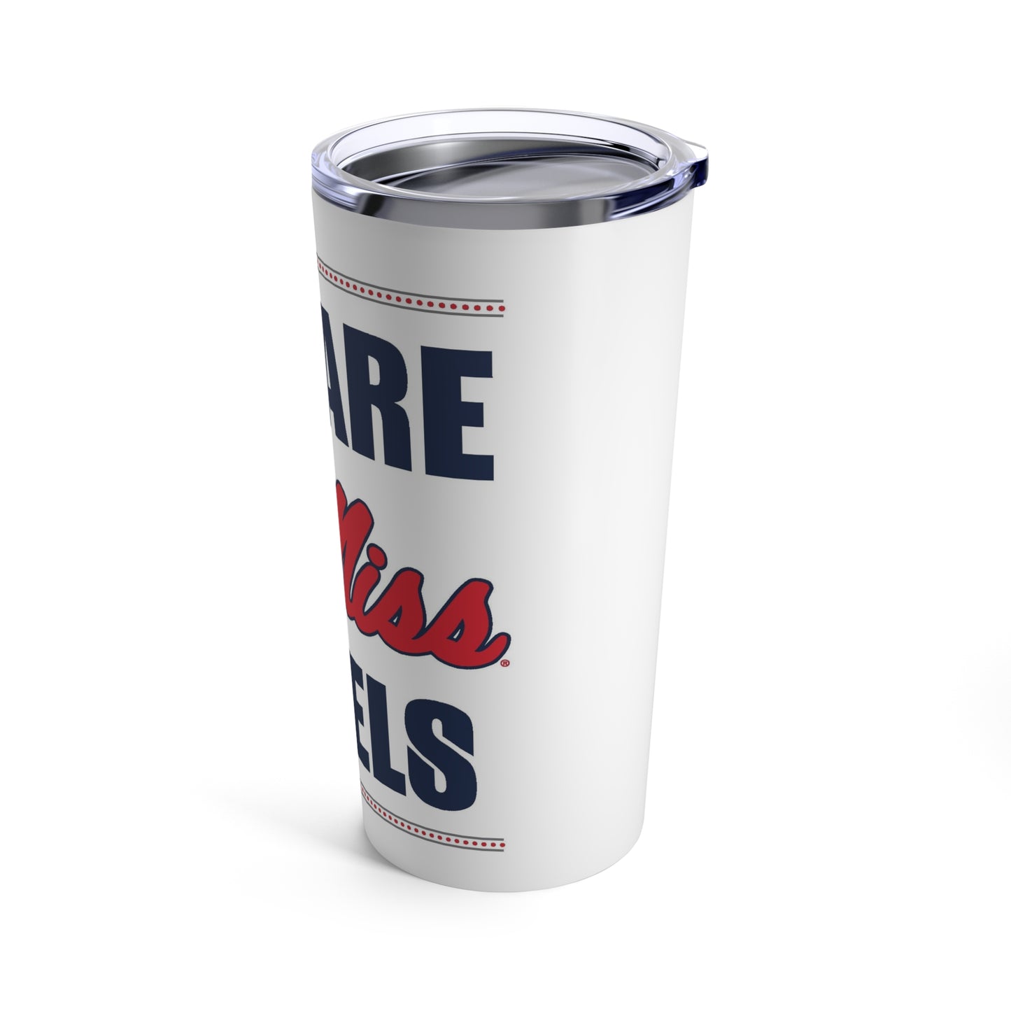 We Are Ole Miss Rebels Tumbler 20oz