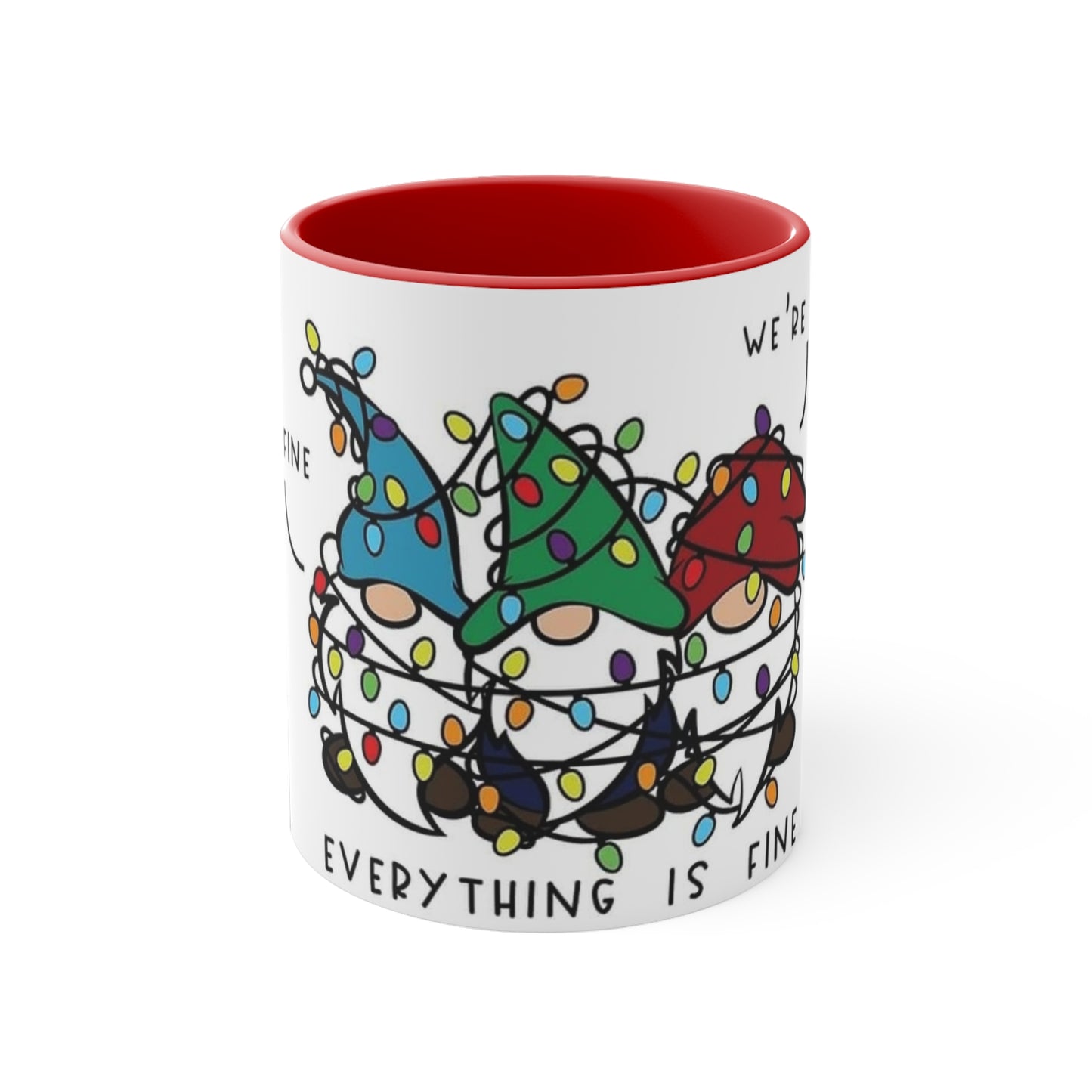 Gnomes lights It's Fine We're Fine Everything Is FineAccent Coffee Mug, 11oz