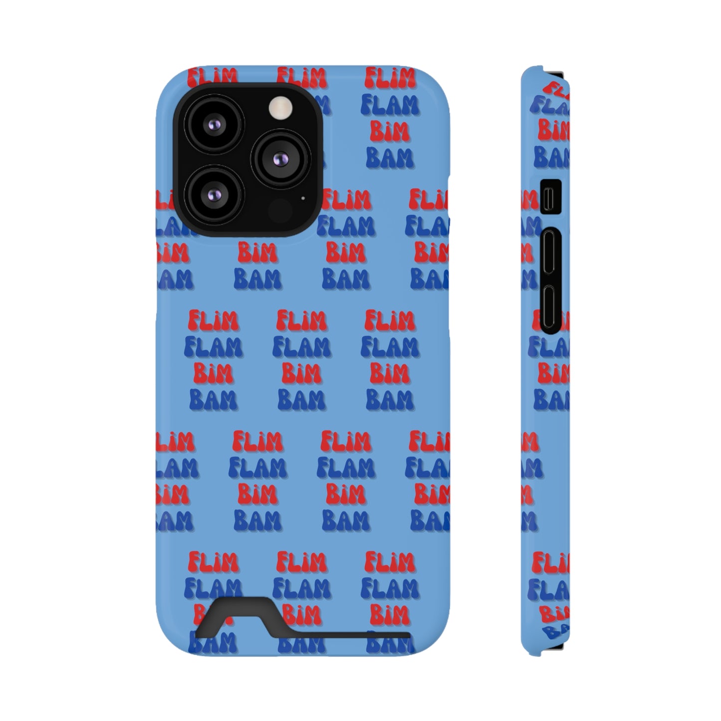 iPhone and Samsung Flim Flam Bim Bam (BLUE) Phone Case With Card Holder