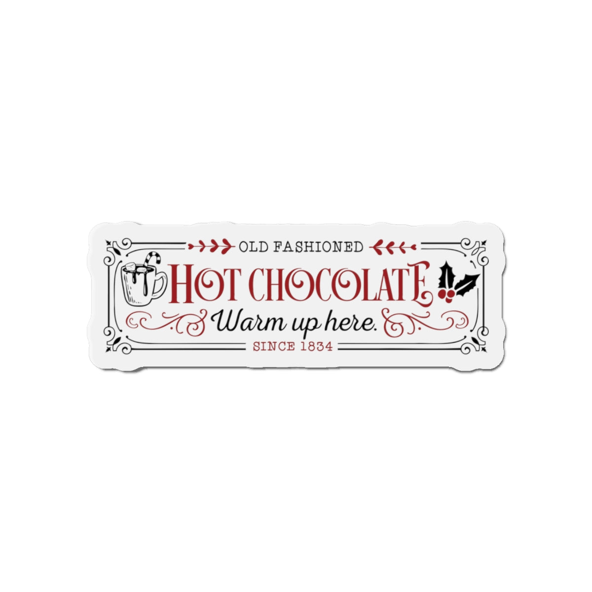 Hot Chocolate Warm Up Here Die-Cut Magnets