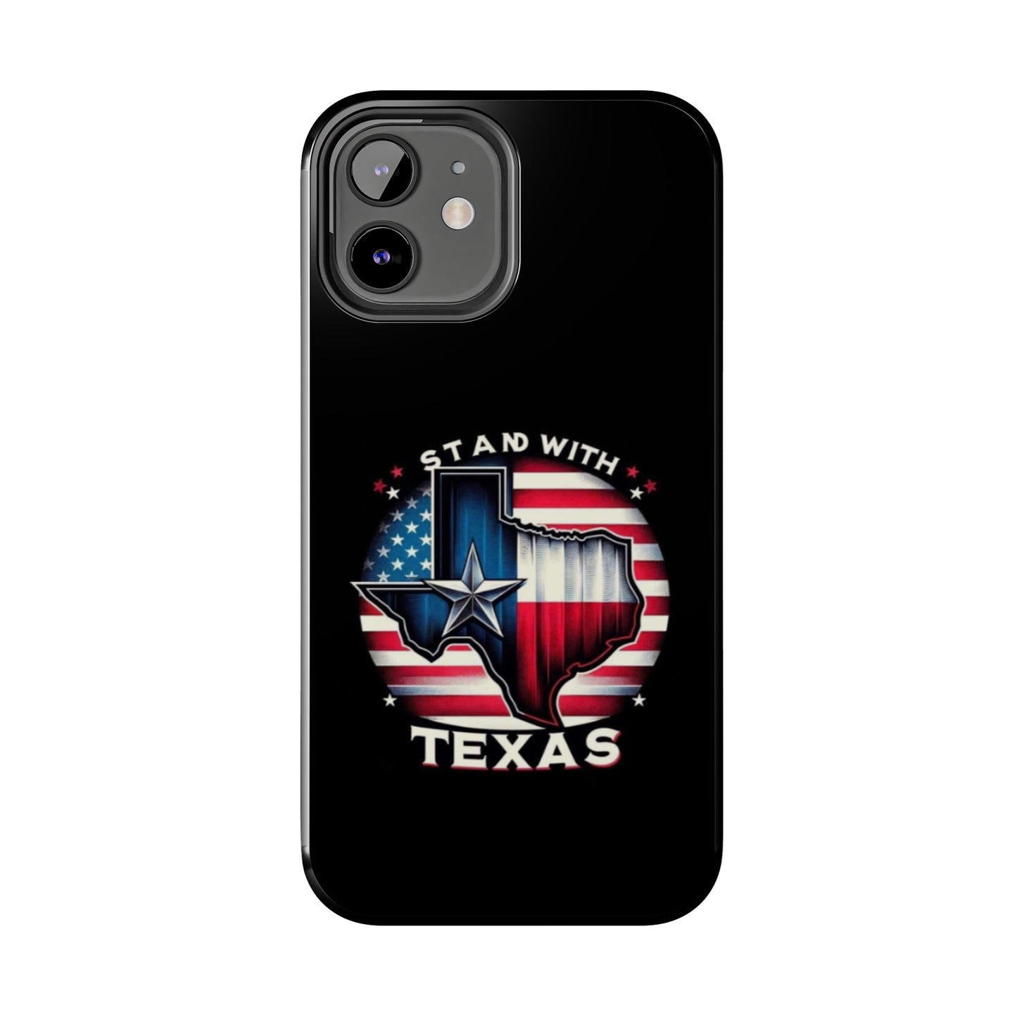 I Stand with Texas - Tough iPhone Cases