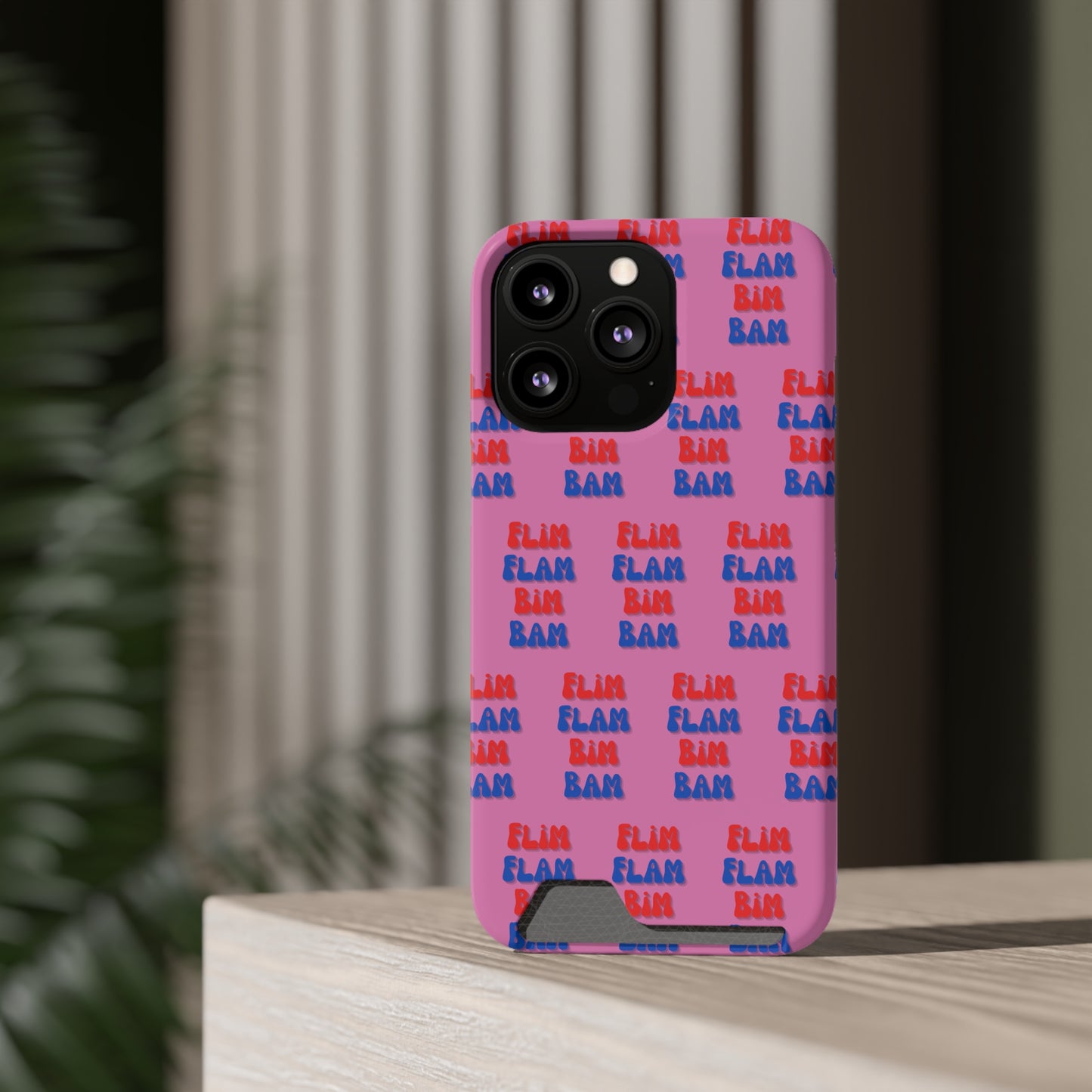 iPhone and Samsung Flim Flam Bim Bam (PINK) Phone Case With Card Holder