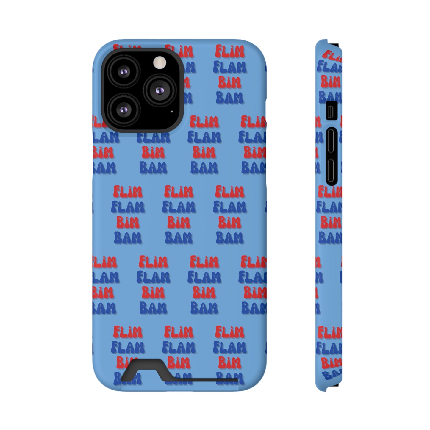 iPhone and Samsung Flim Flam Bim Bam (BLUE) Phone Case With Card Holder