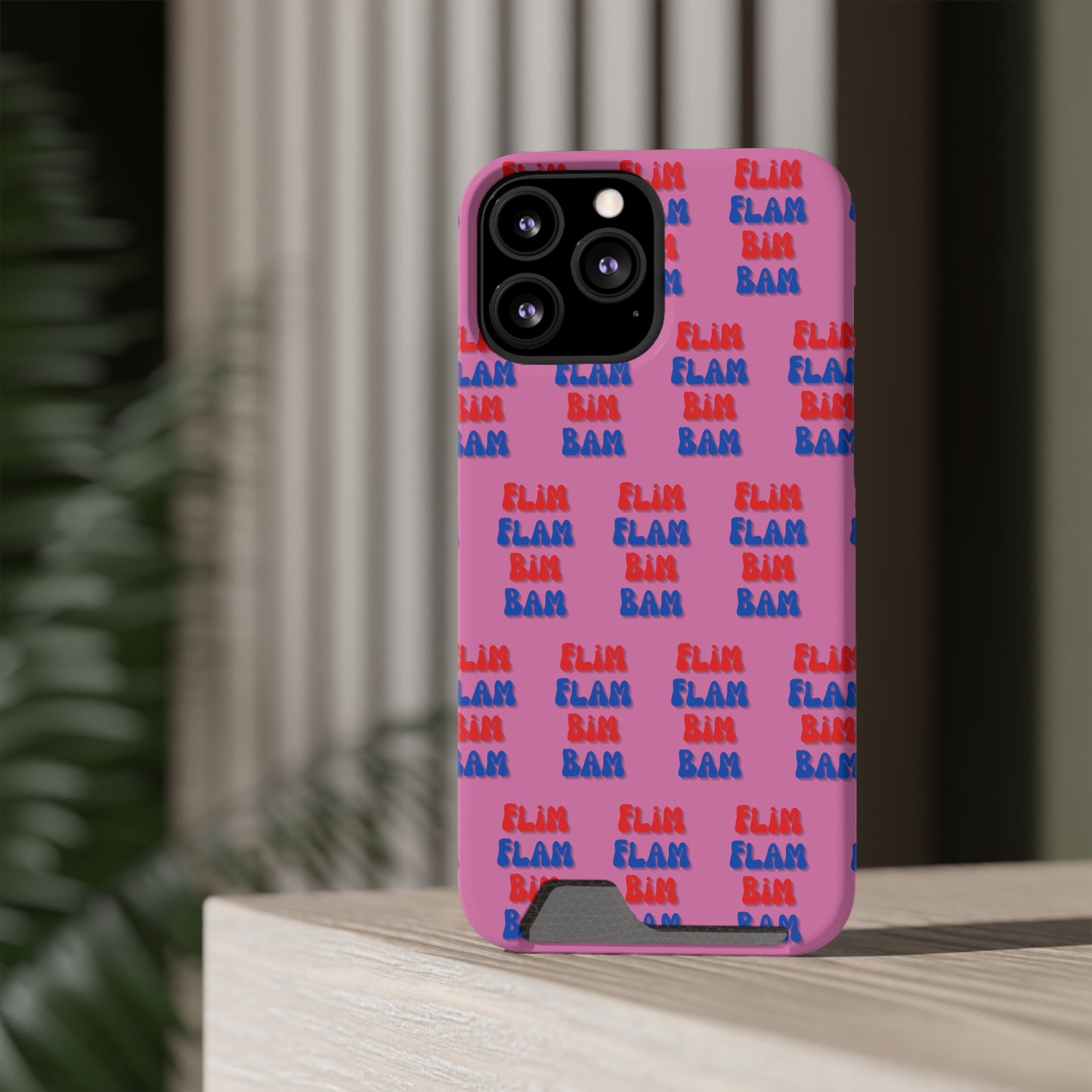 iPhone and Samsung Flim Flam Bim Bam (PINK) Phone Case With Card Holder