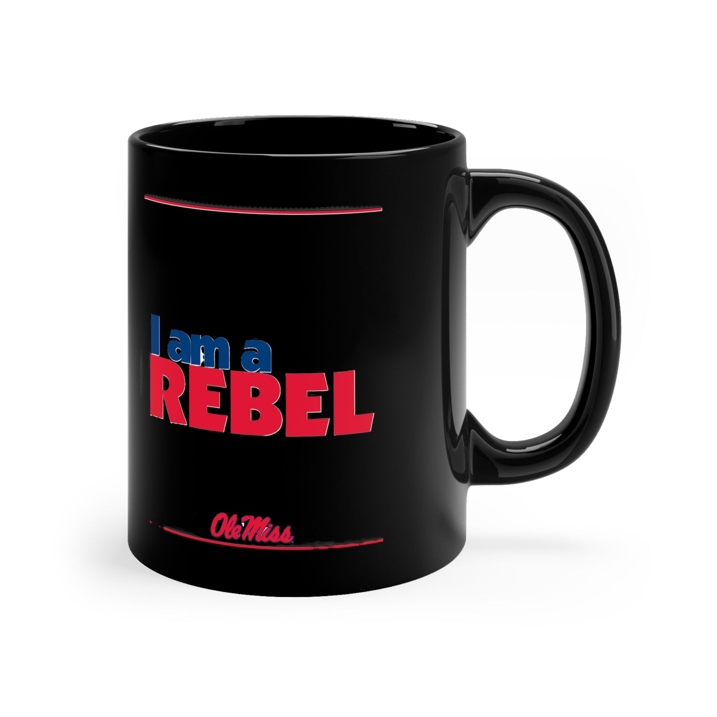 I am a Rebel Ole M8ss 11oz Black Mug