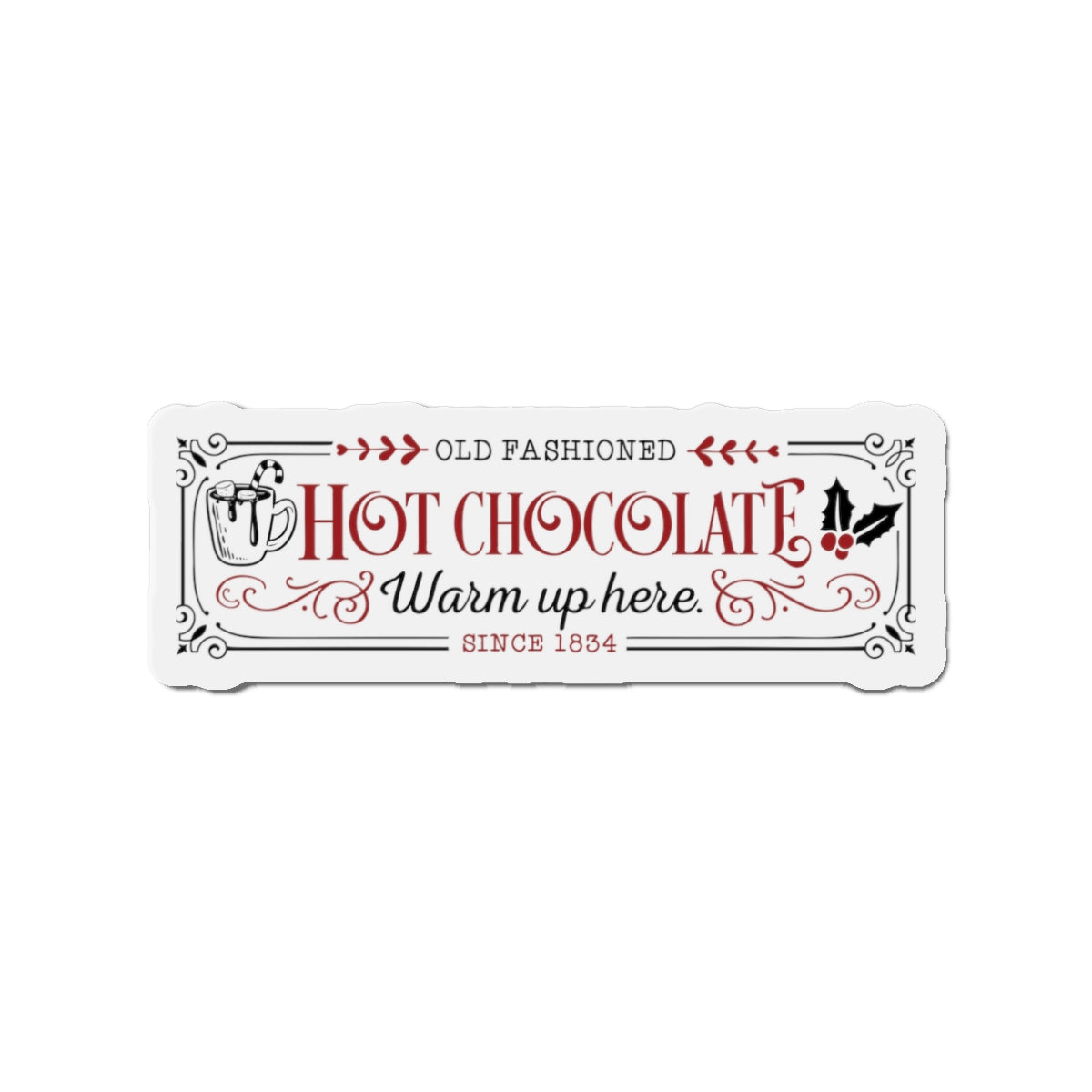 Hot Chocolate Warm Up Here Die-Cut Magnets