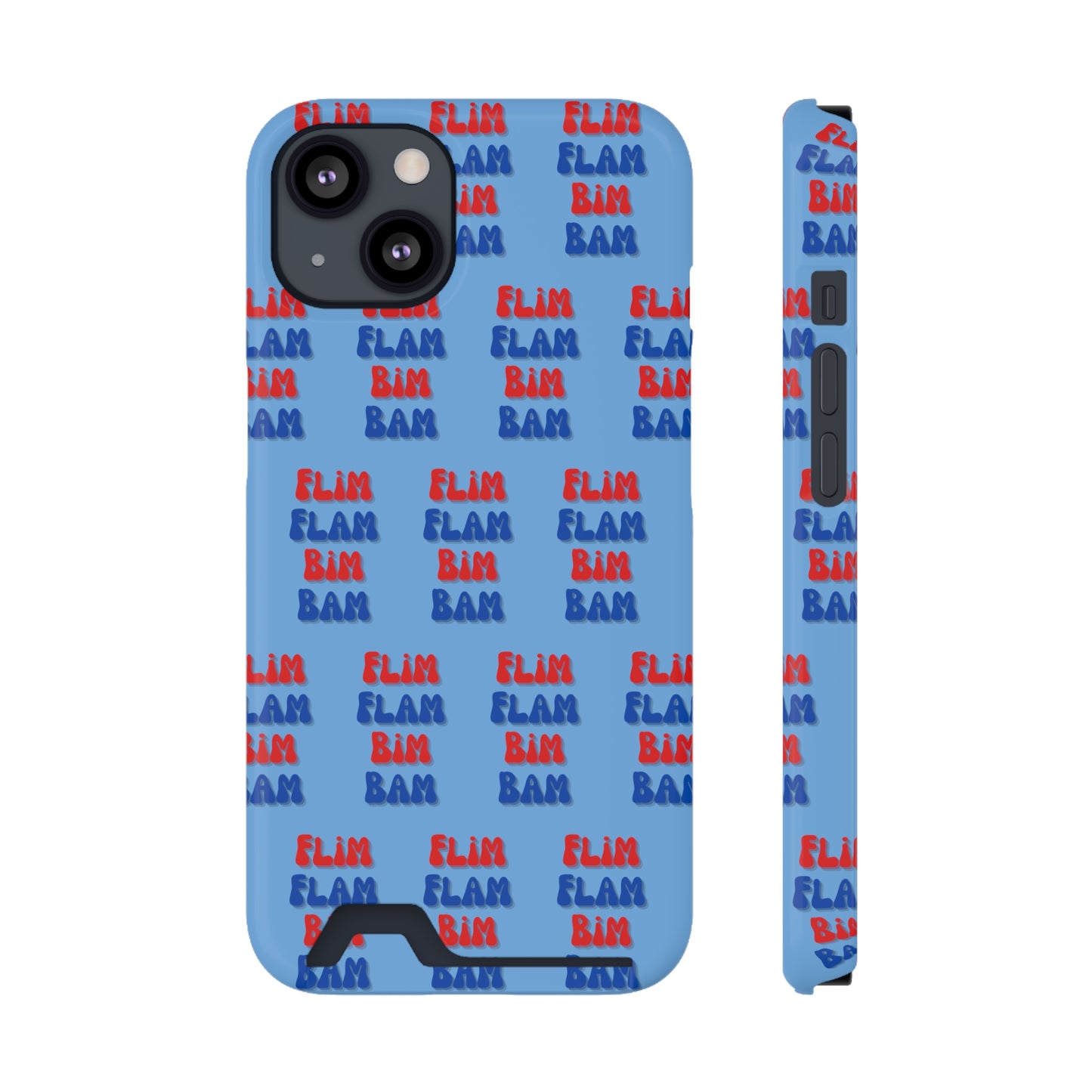 iPhone and Samsung Flim Flam Bim Bam (BLUE) Phone Case With Card Holder