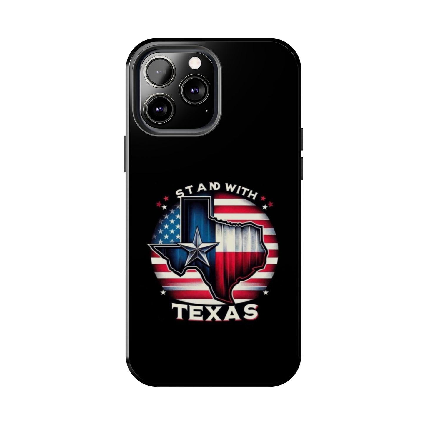 I Stand with Texas - Tough iPhone Cases