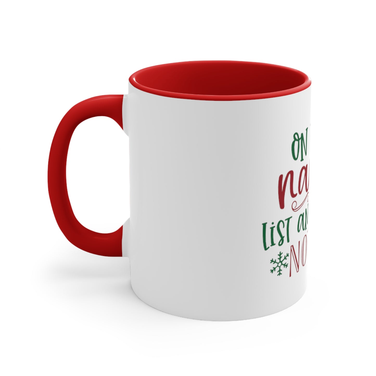 On the Naughty List and Regret Nothing Accent Coffee Mug, 11oz
