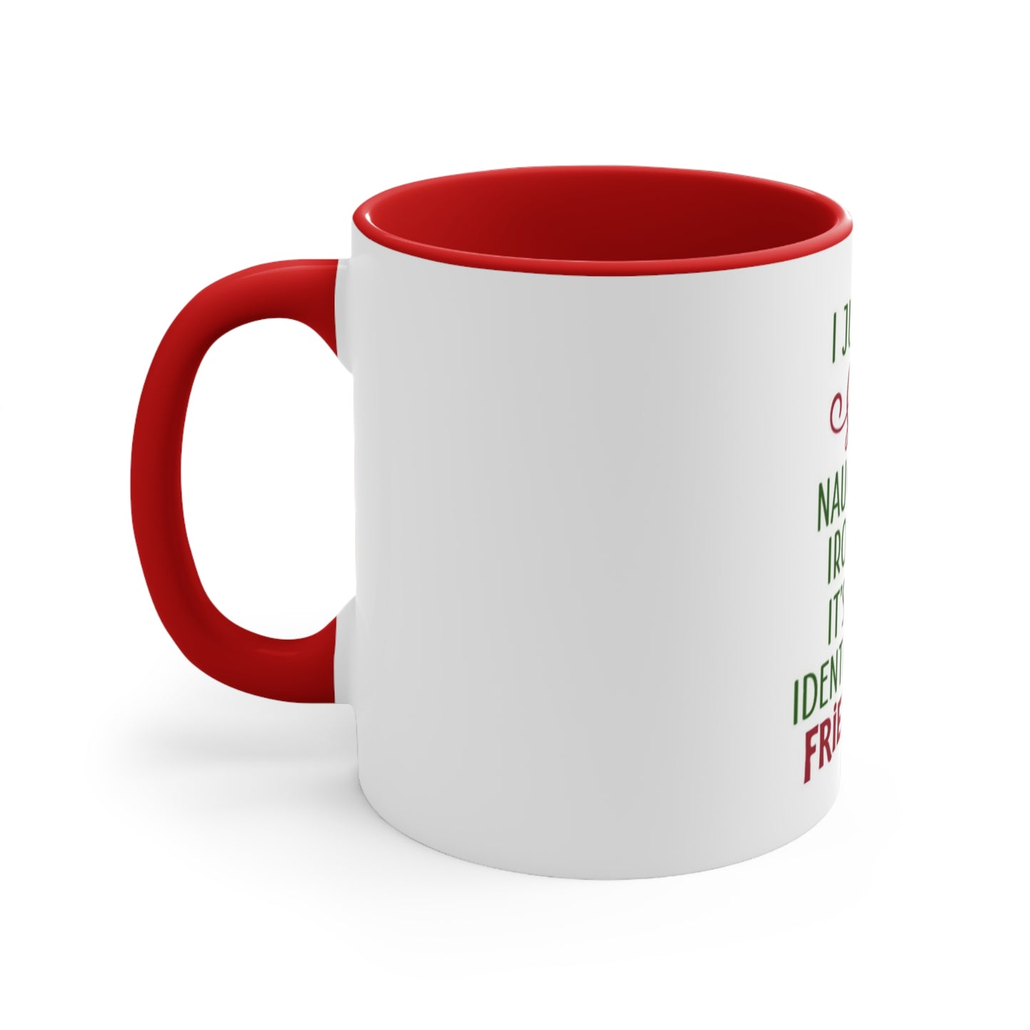 I Stole Santa's Naughty List Accent Coffee Mug, 11oz