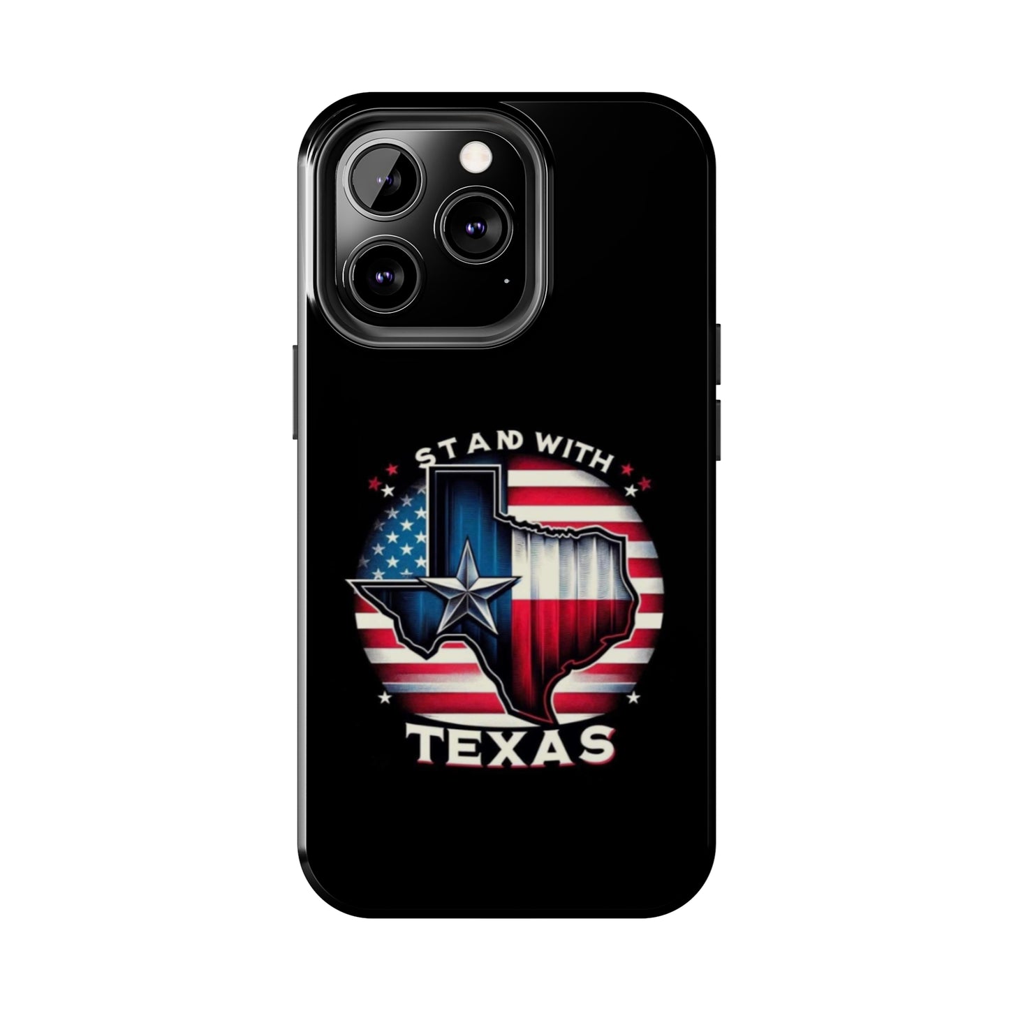 I Stand with Texas - Tough iPhone Cases