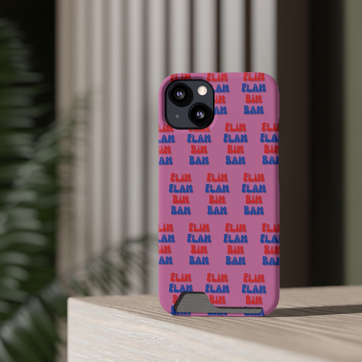 iPhone and Samsung Flim Flam Bim Bam (PINK) Phone Case With Card Holder
