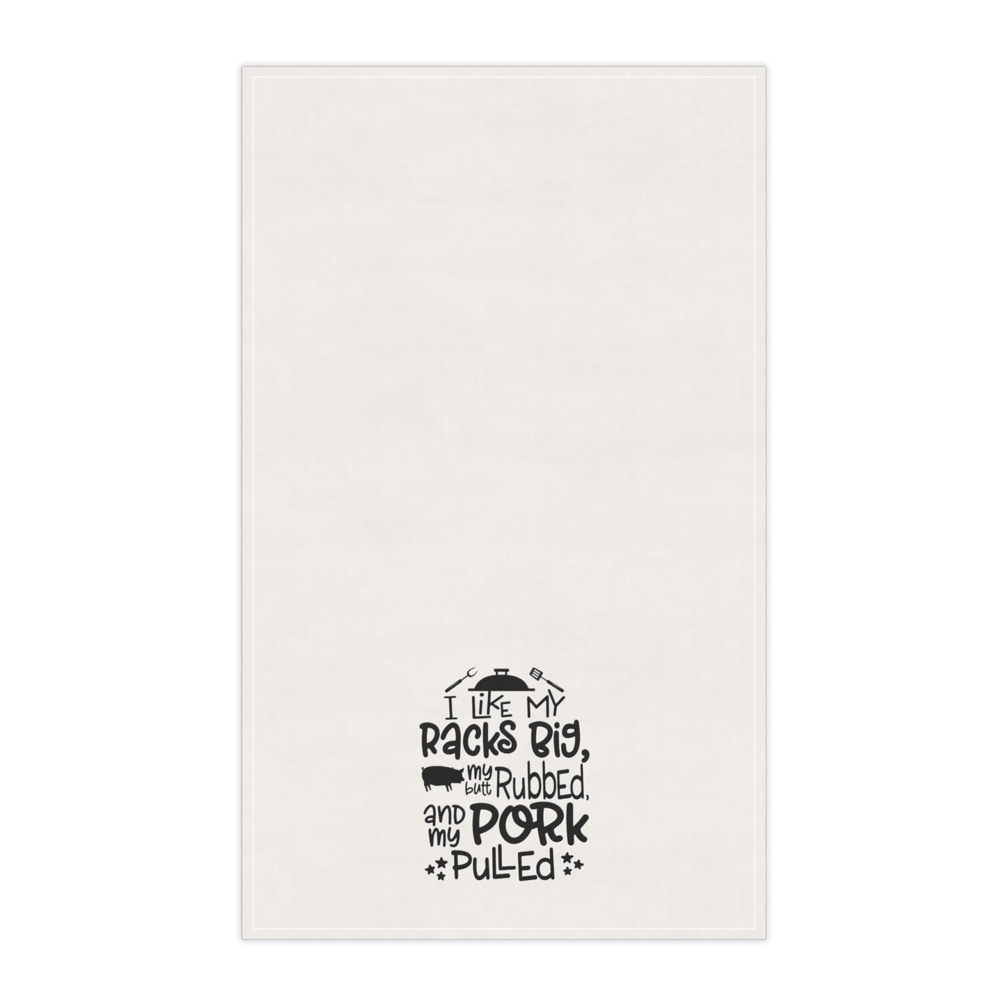 I Like My Racks Big Kitchen Towel