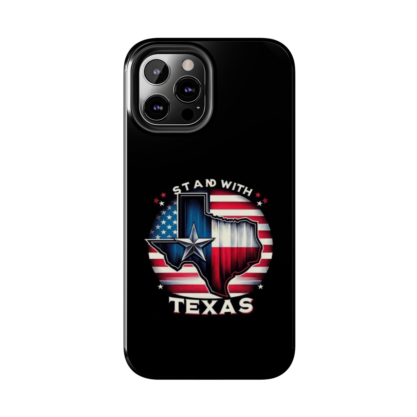 I Stand with Texas - Tough iPhone Cases