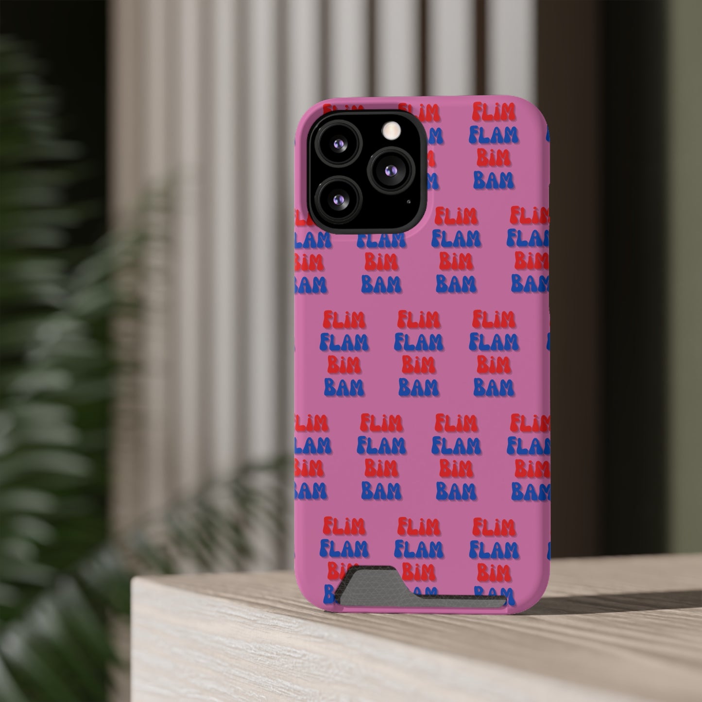 iPhone and Samsung Flim Flam Bim Bam (PINK) Phone Case With Card Holder