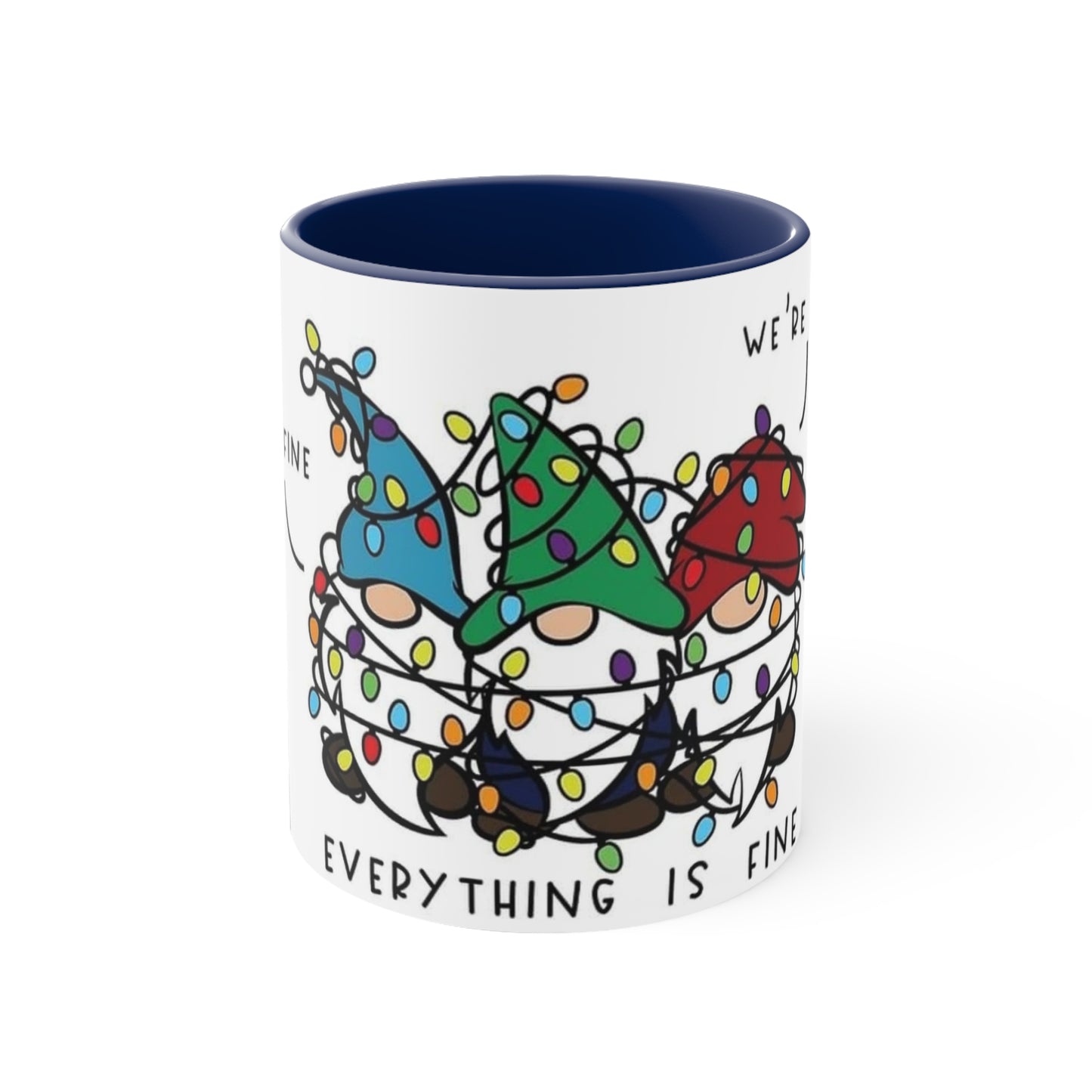 Gnomes lights It's Fine We're Fine Everything Is FineAccent Coffee Mug, 11oz