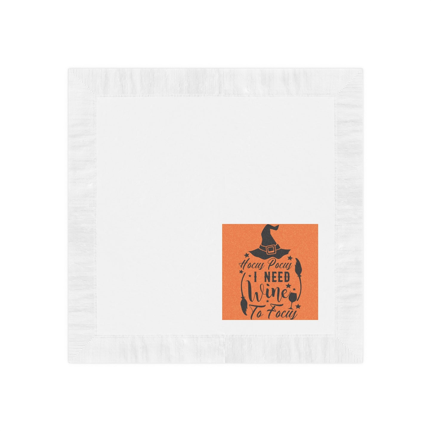 Hocus Pocus I Need Wine To Focus White Coined Napkins