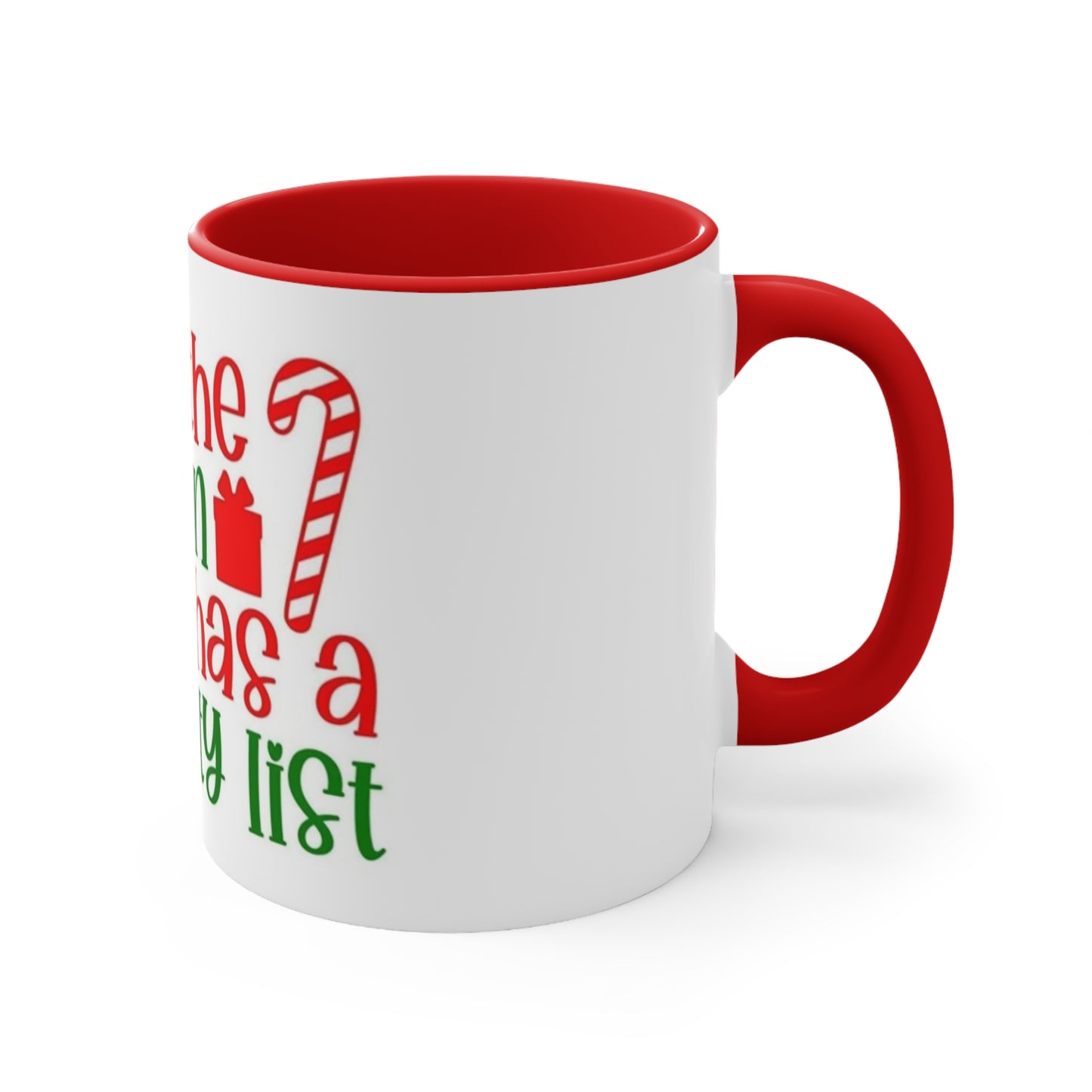I'm The Reason Santa Has a Naughty List Accent Coffee Mug, 11oz