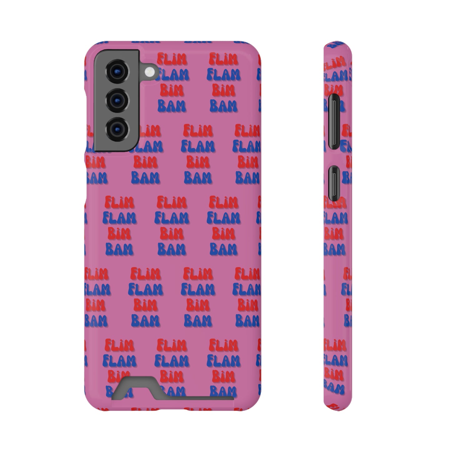 iPhone and Samsung Flim Flam Bim Bam (PINK) Phone Case With Card Holder