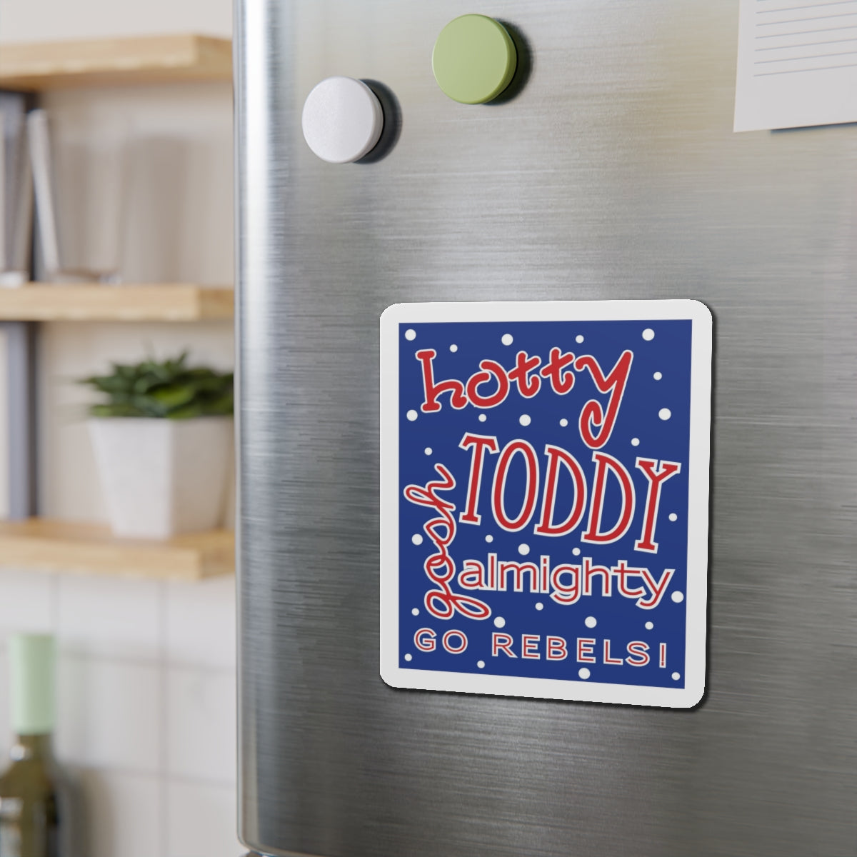 Hotty Toddy, Gosh Almighty Die-Cut Magnets