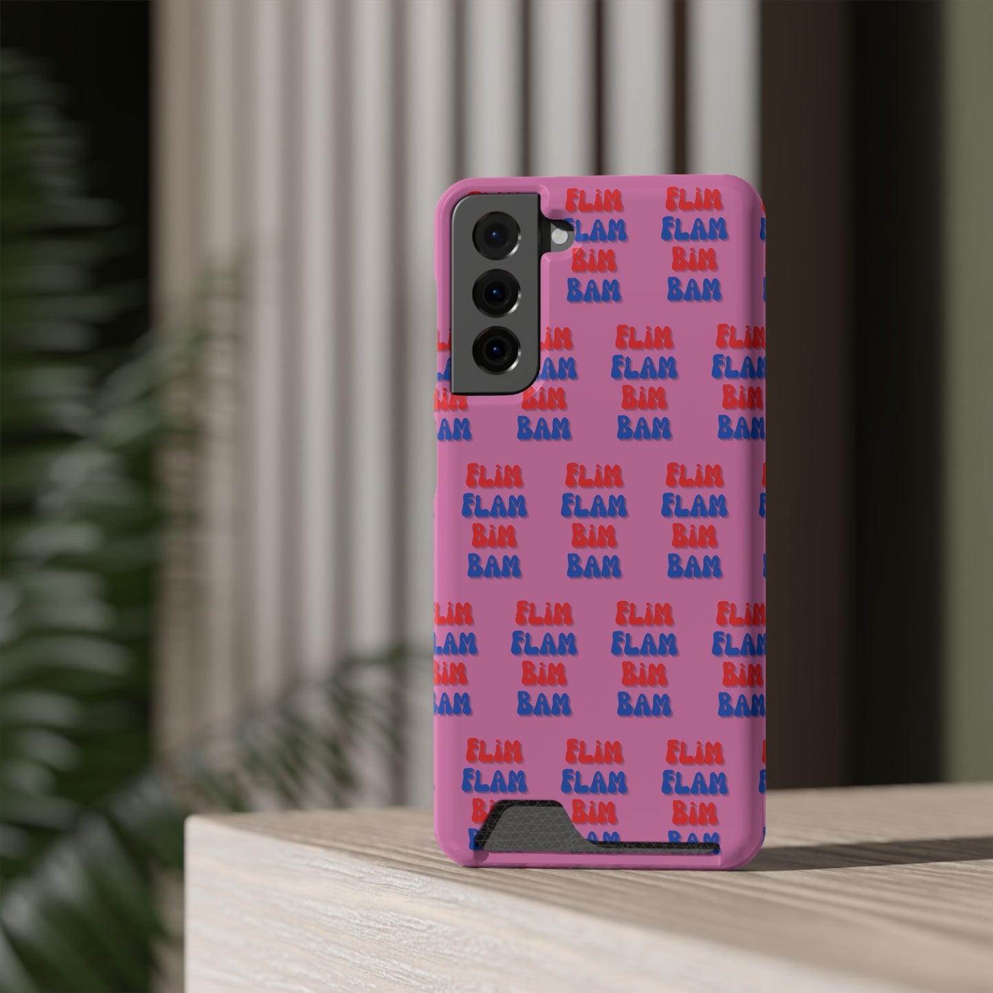 iPhone and Samsung Flim Flam Bim Bam (PINK) Phone Case With Card Holder