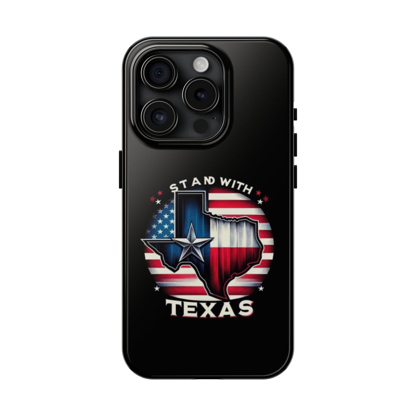 I Stand with Texas - Tough iPhone Cases