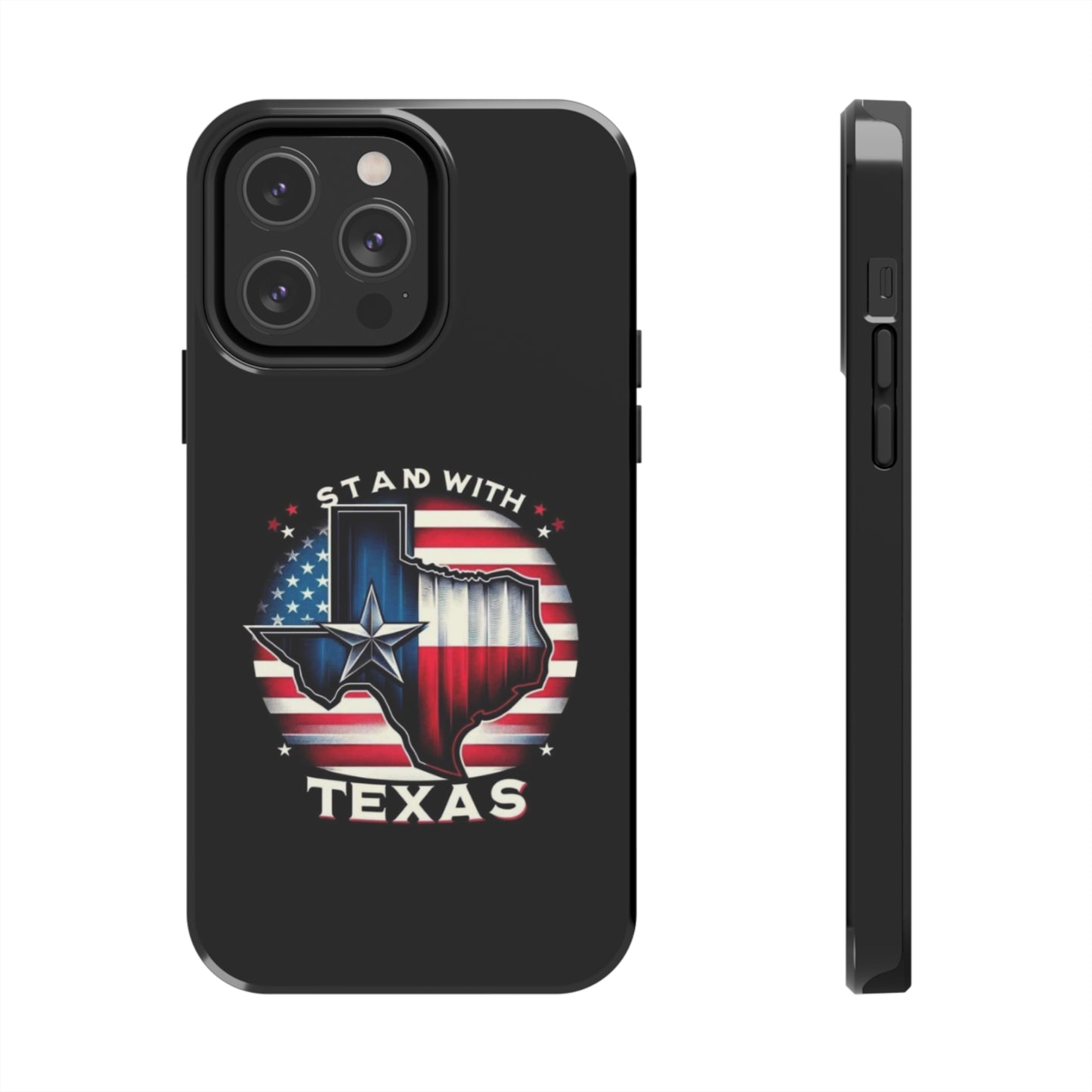 I Stand with Texas - Tough iPhone Cases