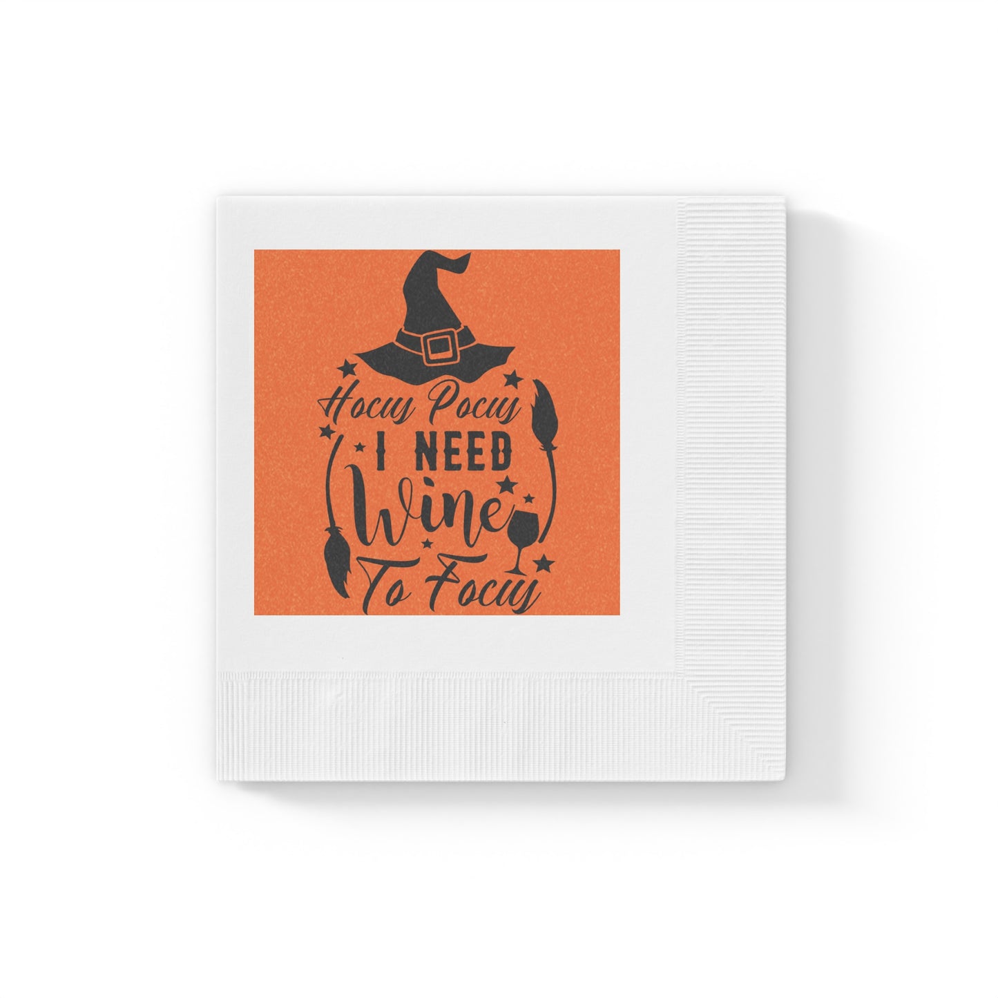 Hocus Pocus I Need Wine To Focus White Coined Napkins
