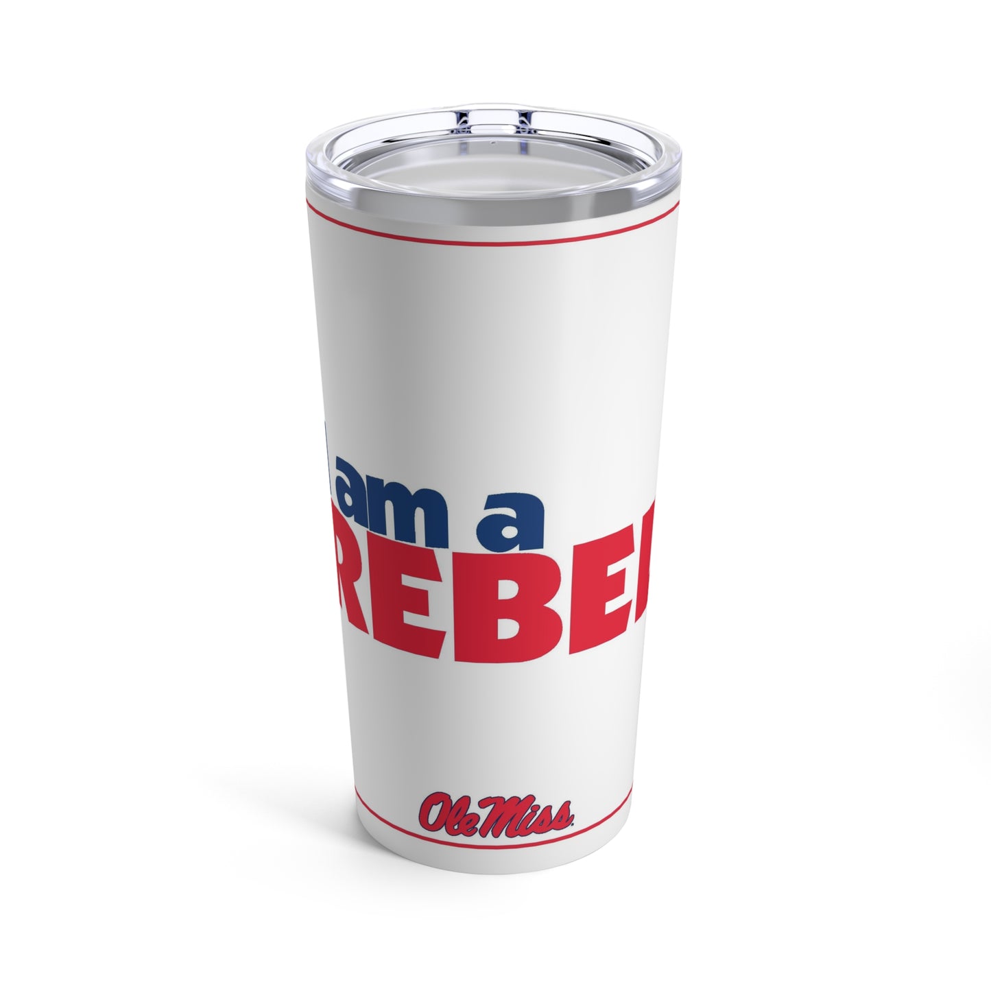 I am a Rebel Tumbler 20oz