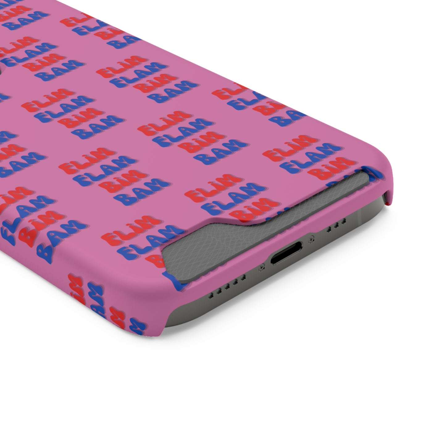 iPhone and Samsung Flim Flam Bim Bam (PINK) Phone Case With Card Holder