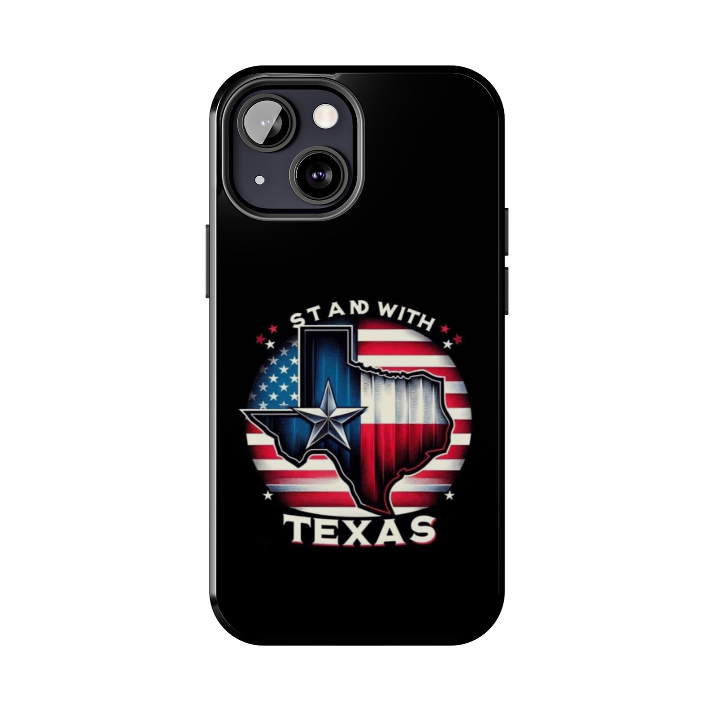 I Stand with Texas - Tough iPhone Cases