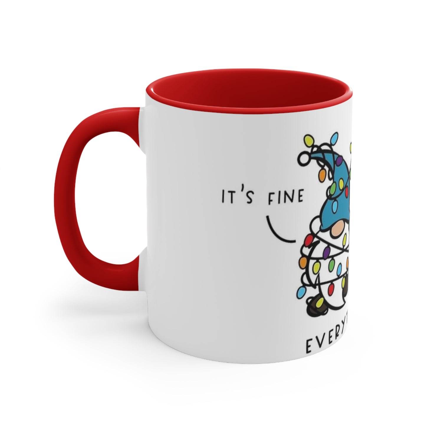 Gnomes lights It's Fine We're Fine Everything Is FineAccent Coffee Mug, 11oz