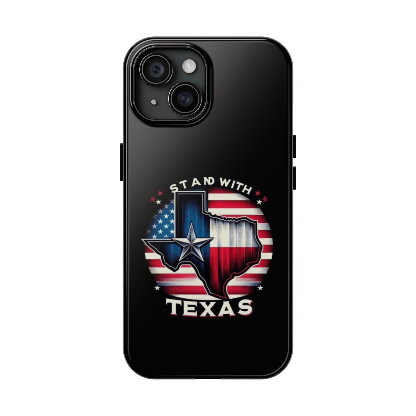 I Stand with Texas - Tough iPhone Cases
