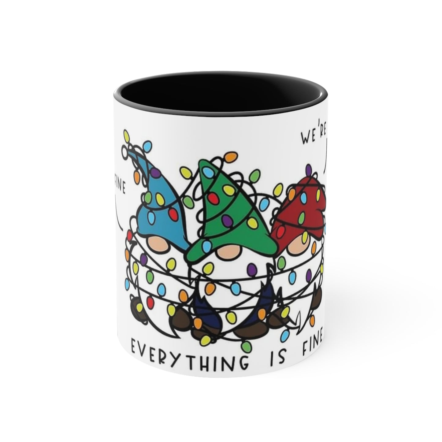 Gnomes lights It's Fine We're Fine Everything Is FineAccent Coffee Mug, 11oz