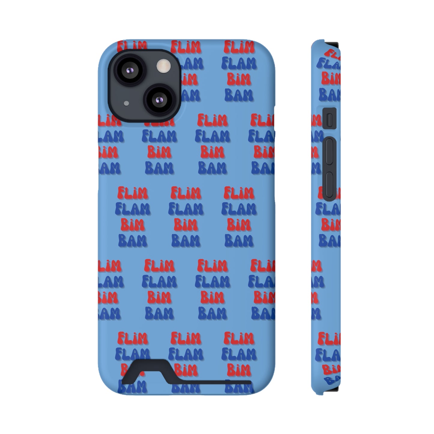 iPhone and Samsung Flim Flam Bim Bam (BLUE) Phone Case With Card Holder