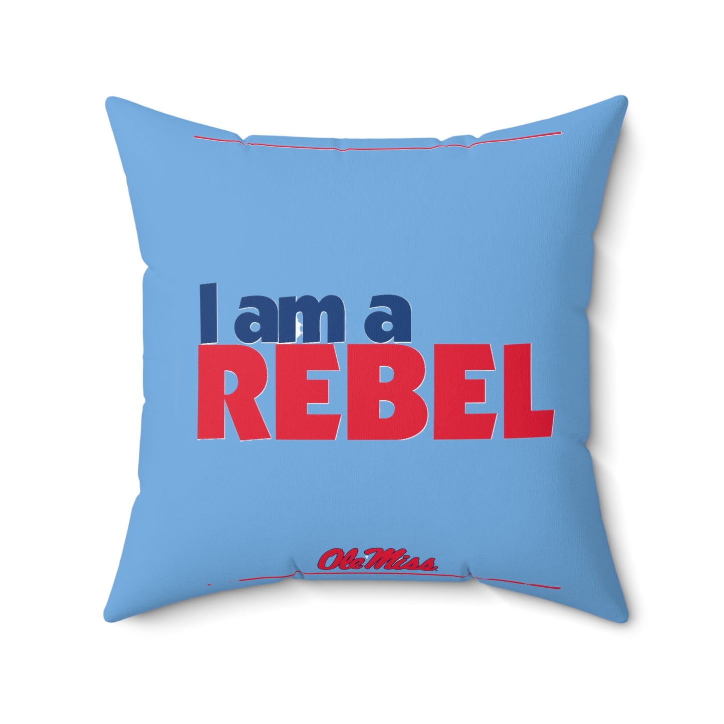 Ole Miss I am a Rebel Spun Polyester Square Pillow