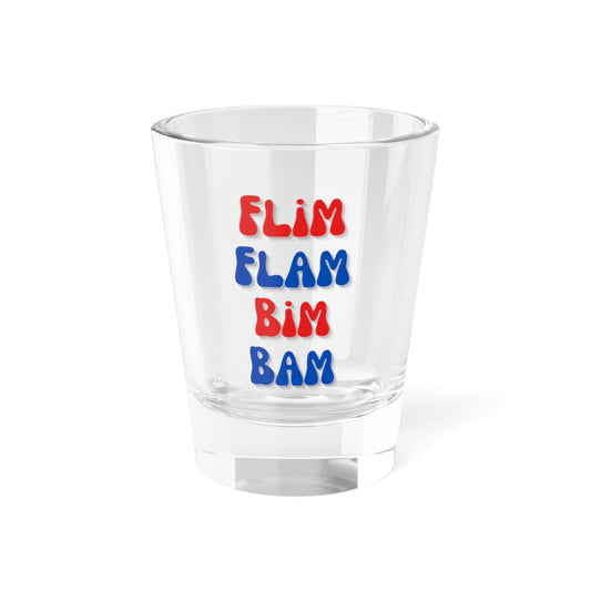 Flim Fam Bim Bam Shot Glass, 1.5oz