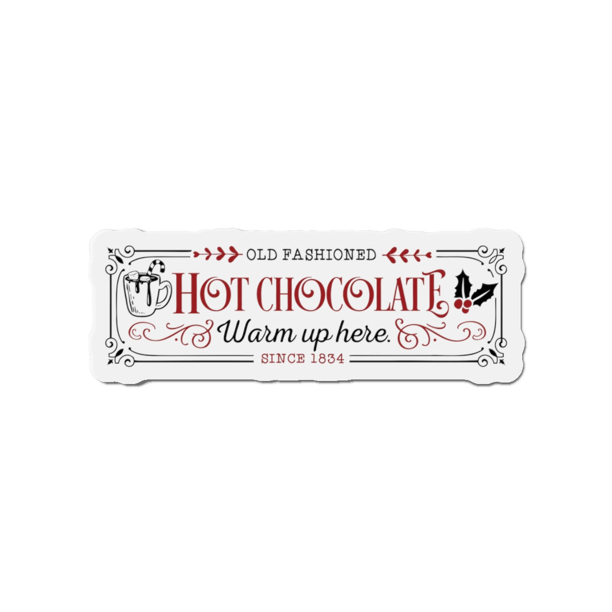 Hot Chocolate Warm Up Here Die-Cut Magnets