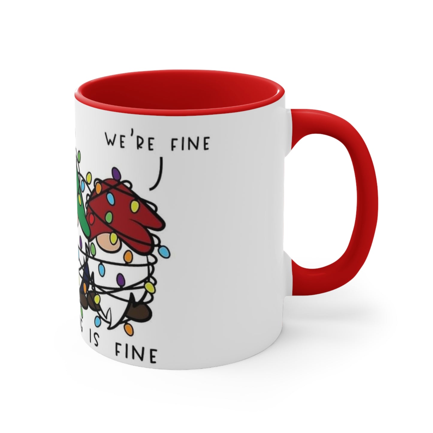 Gnomes lights It's Fine We're Fine Everything Is FineAccent Coffee Mug, 11oz