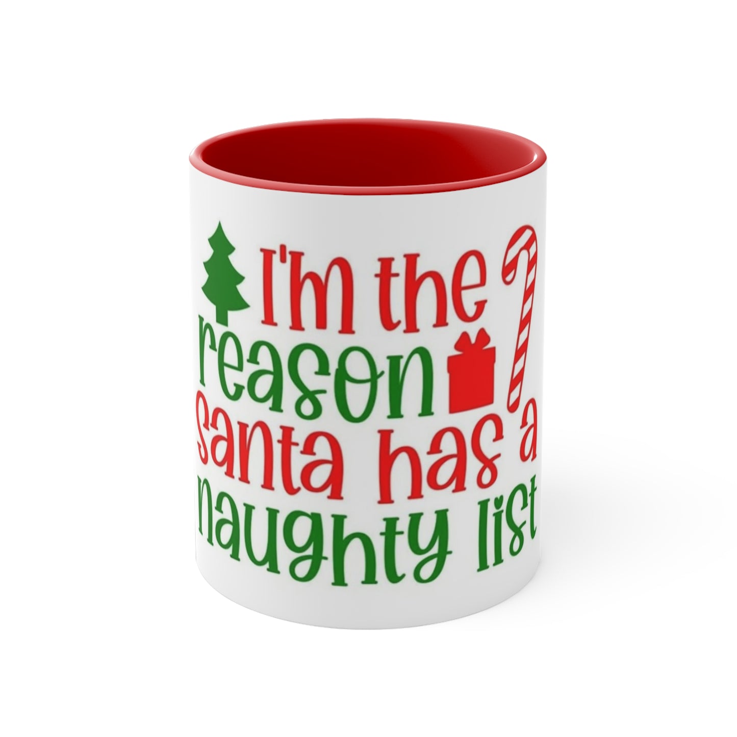 I'm The Reason Santa Has a Naughty List Accent Coffee Mug, 11oz