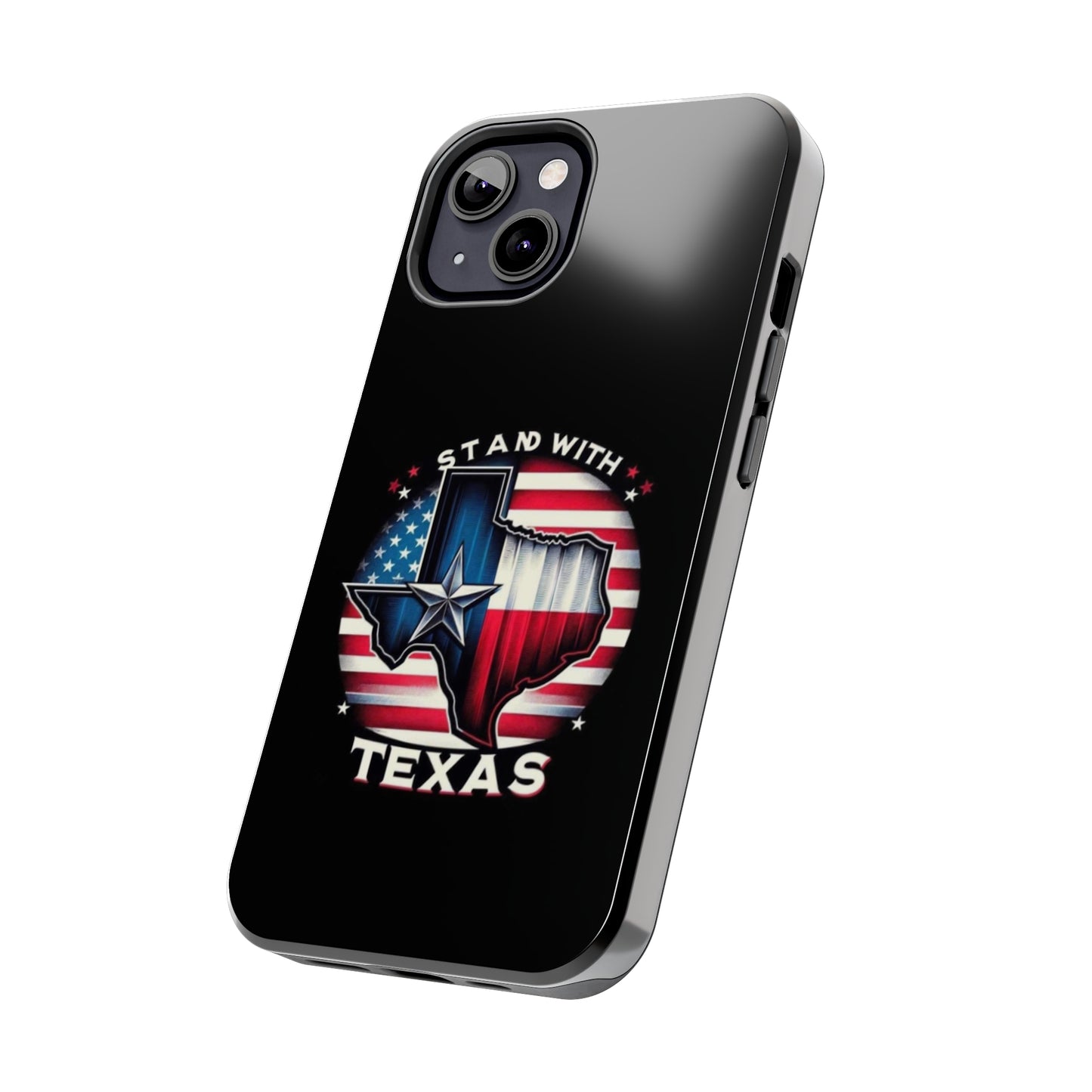 I Stand with Texas - Tough iPhone Cases