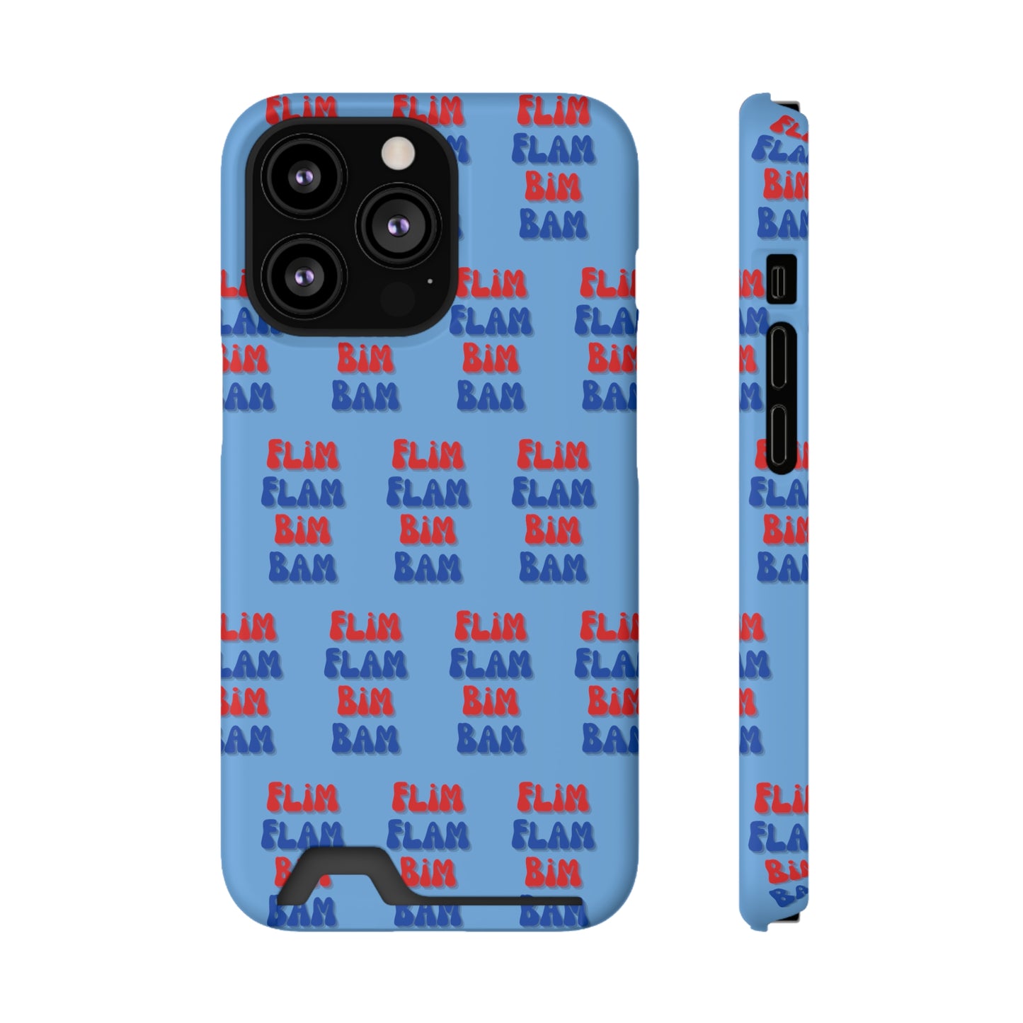 iPhone and Samsung Flim Flam Bim Bam (BLUE) Phone Case With Card Holder