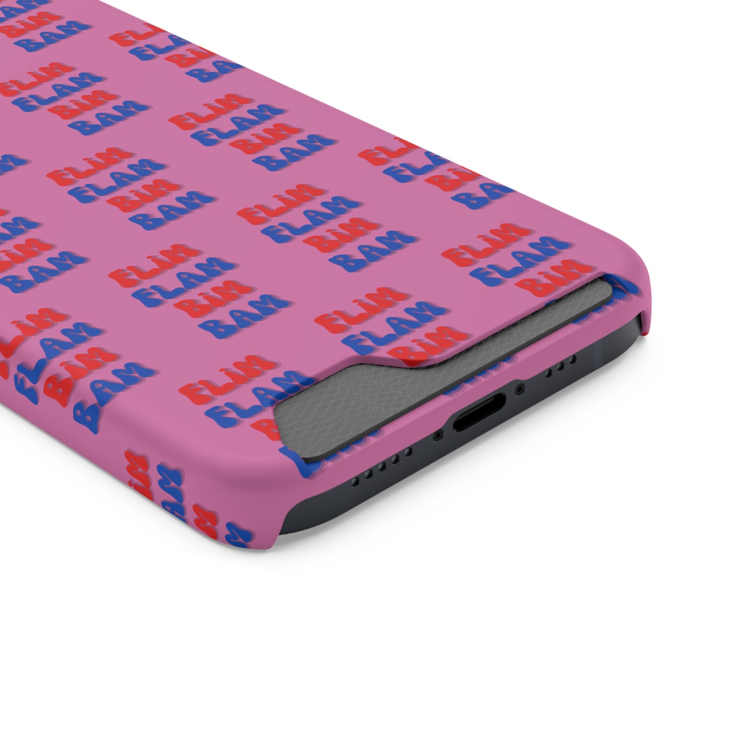 iPhone and Samsung Flim Flam Bim Bam (PINK) Phone Case With Card Holder